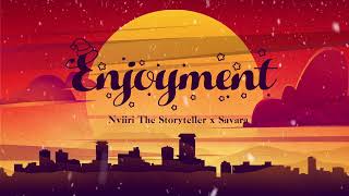 Nviiri the Storyteller x Savara - Enjoyment (Official Audio)