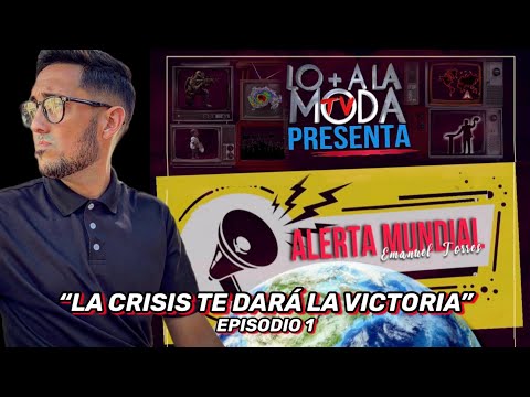 ALERTA MUNDIAL PODCAST: "LA CRISIS TE LLEVA A LA VICTORIA" [EP. 1] BY @emanuelTorresmusic