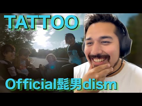 【海外の反応】Official髭男dism - TATTOO［リアクション動画・解説］- Reaction Video -［メキシコ人の反応］