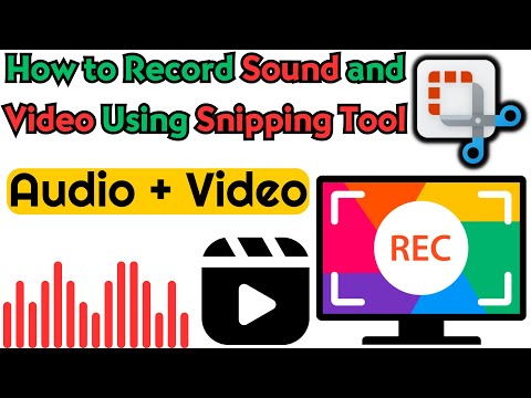 Record Sound With Video Using Snipping Tool