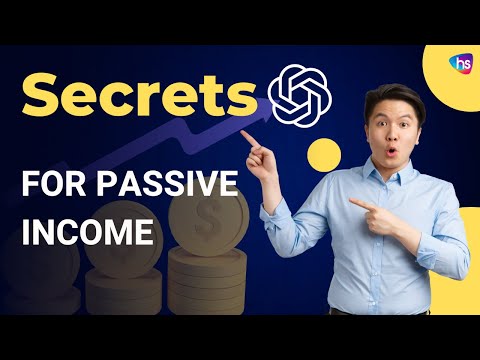 Top 5 Secrets to Earn Passive income - Chatgpt Explained