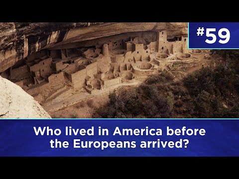 Q59: Who lived in America before the Europeans arrived?