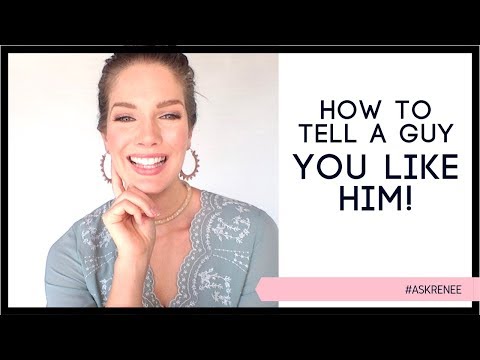 How to tell a guy you like him without scaring him off #askRenee