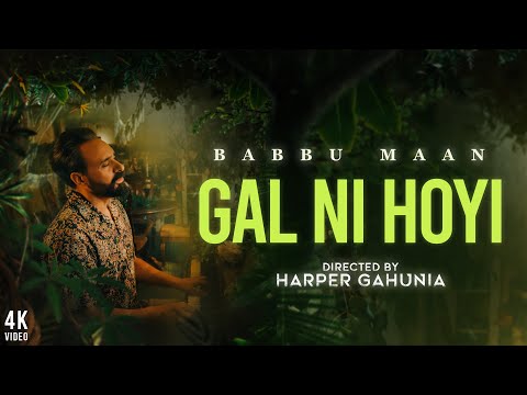 Gal Ni Hoyi - Full Video 2022 | Babbu Maan | Adab Punjabi | New Punjabi Song 2022