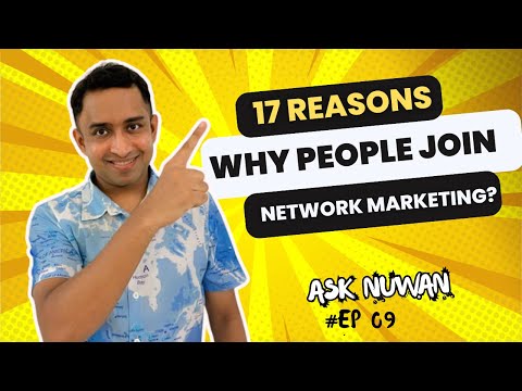 17 Reasons Why People Join Network Marketing | Ask Nuwan Episode 09