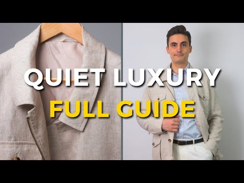 Quiet Luxury For Men (Full Guide)