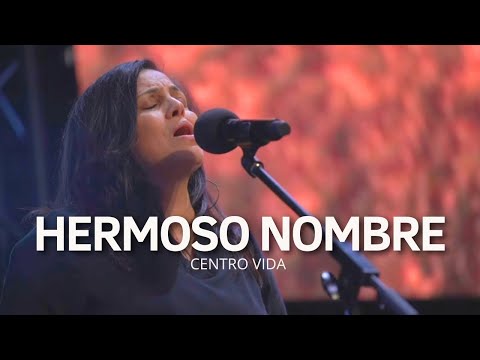 HERMOSO NOMBRE | CENTRO VIDA