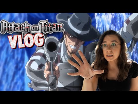 The Ravings of a Mad Woman | Attack On Titan Season 3 Part 1 Vlog