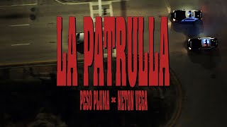 LA PATRULLA (Video Oficial) - Peso Pluma, Neton Vega