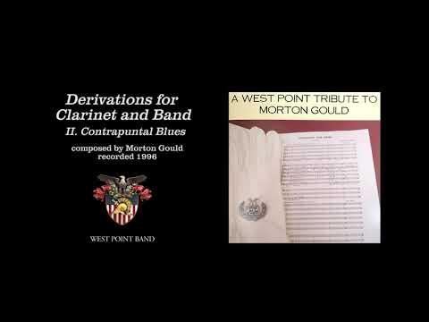 "Derivations For Clarinet And Band, II. Contrapuntal Blues," Morton Gould | West Point Band