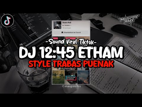 Dj 12:45 - Etham (Bootleg Dj Trabas) Mengkane Style Trabas Viral Tiktok 2024