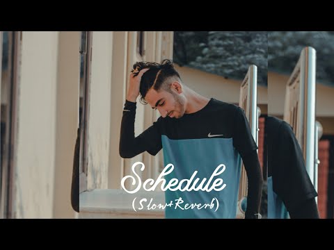 Schedule (Slow+Reverb)