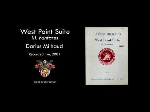 West Point Suite, III. Fanfares, Darius Milhaud | West Point Band