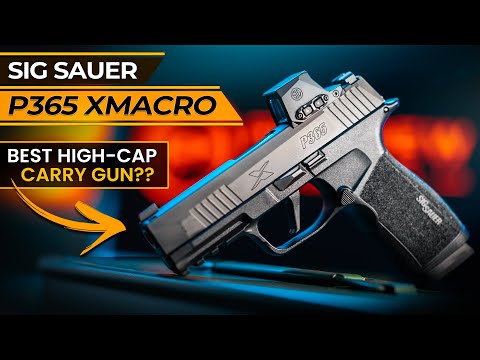 Sig Sauer P365 XMACRO: Best High Capacity Carry Gun? 🤔