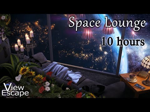 Space Lounge Ambience with Space Sounds | Chill Focus Sleep | Relaxing at the edge of Space | 10 HRS