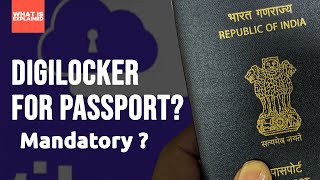 Digilocker for Passports: Mandatory or Optional? Explained #digilocker #digilockerapp #passportindia