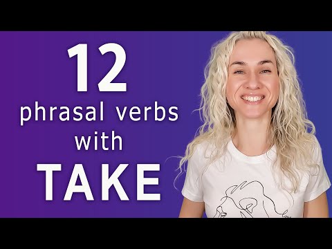 12 phrasal verbs with TAKE l Popular phrasal verbs and expressions