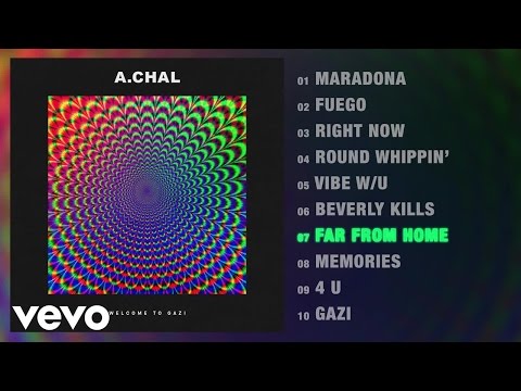 A.CHAL - Far from Home (Audio)