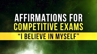 Study Affirmations For Competitive Exams | Affirmations for Success in Exams for Students | Manifest