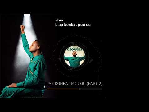 L AP KONBAT POU OU (Part 2) - STANLEY GEORGES (Audio)