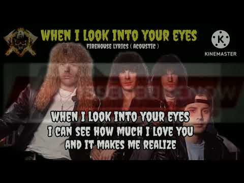 WHEN I LOOK INTO YOUR EYES_Firehouse_lyrics(Acoustic)