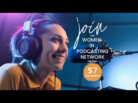 Calling all Women Podcasters!