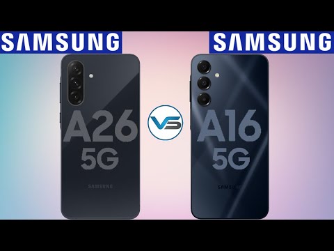 Samsung Galaxy A26 5G VS Samsung Galaxy A16 5G | Samsung Galaxy A16 5G VS Samsung Galaxy A26 5G