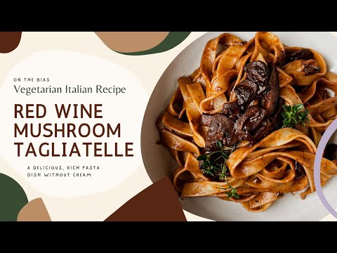 Red Wine Mushroom Pasta without Cream