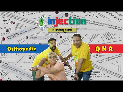 Injection QnA | Orthopedic | Dr. Malay Mandal | Sayan Ghosh | Kushal N Chakraborty | Bengali Podcast