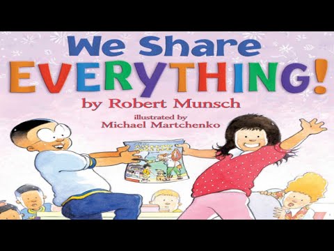 WE SHARE EVERYTHING read by ROBERT MUNSCH