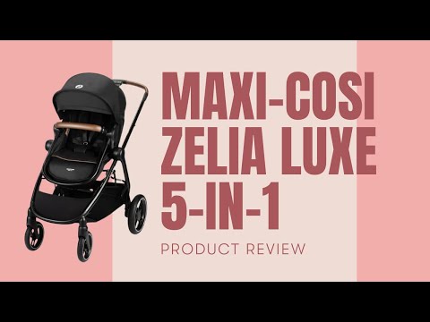 Maxi-Cosi Zelia Luxe 5-in-1 Travel System | One Box Solution | CANADA