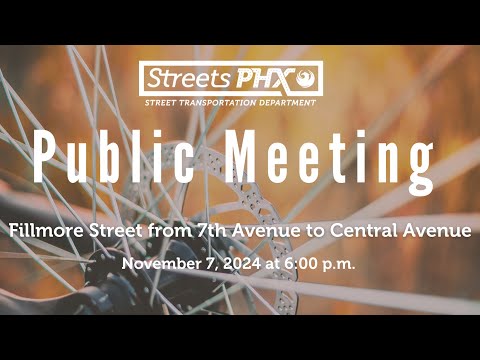 Public Meeting - Fillmore Street between 7th Avenue and Central Avenue