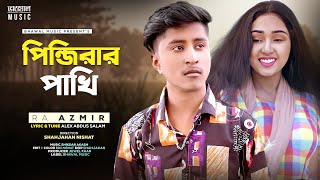 Pinjirar Pakhi | RA Azmir | Alex Abdus Salam | Bhawal Music | Bangla 👍 2022