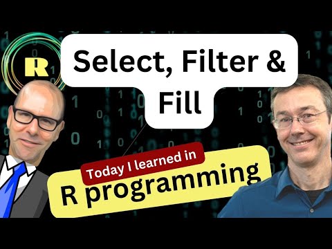 R programming for beginners: Select, filter and fill functions within the tidyverse