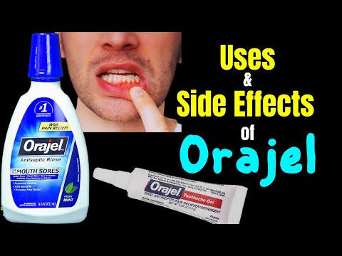 Orajel – Side Effects, Uses, Mechanism of Action, Dosage, Interactions, Warnings