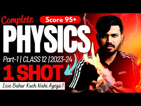 Class 12 Physics Part 1 Book Oneshot for Class 12 Boards 2023-24 | Score 70/70 in Physics 🔥 #class12