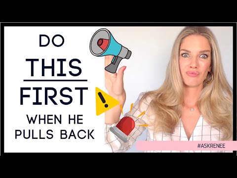 What to do when he pulls away in a relationship . Do this immediately when he pulls back!