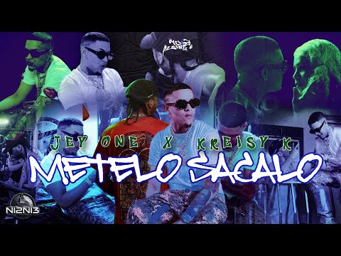 Jey One ❌ Kreizy K - Metelo Sacalo (Video Oficial) @mapanegromusiic