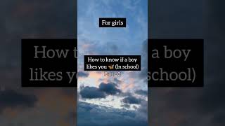 How to know if a boy likes you in school | #shorts