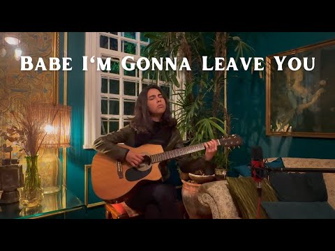 Babe I'm Gonna Leave You - Led Zeppelin (Acoustic cover)