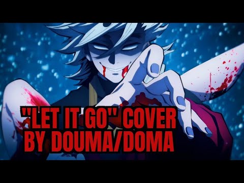 Doma/Douma sings "Let it go" AI cover long version + extra clip