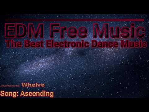 EDM Free Music - Whelve (Past Music) - Ascending [Copyright Free]