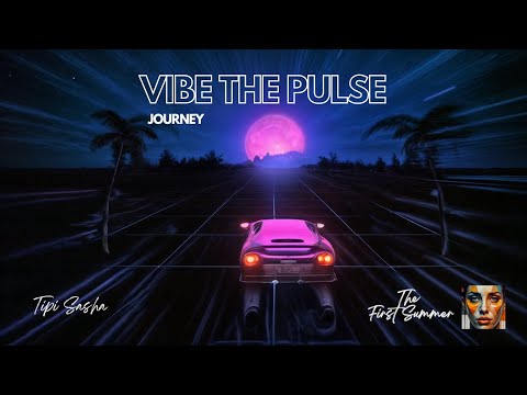 TipiSasha - Vibe The Pulse | Deep House | Easy Car Vibe