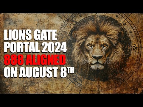 Lions Gate Portal 2024 Activation! POWERFUL spiritual growth on AUGUST 8th