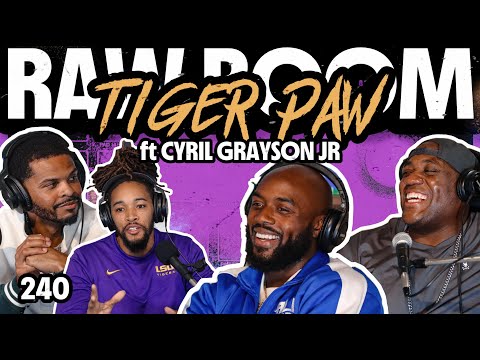 Raw Room - Ep 240 - Tiger Paw (ft Cyril Grayson Jr)