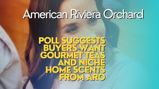 Poll Suggest that Meghan's American Riviera Orchard Should offer Gourmet Teas and Niche Scents