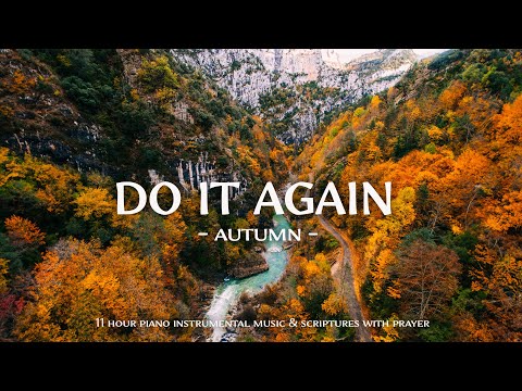 Do It  Again : Instrumental Worship Music With Scriptures & Autumn Scene🍁 Christian Instrumental