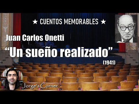 "Un sueño realizado" (1941), de Juan Carlos Onetti (Análisis) | Cuentos memorables #1