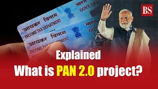 Explained: What is PAN 2.0 project? | PAN Card | QR Code | Modi Cabinet | TAN | TIN | Digital India