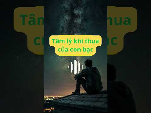 TÂM LÝ KHI THUA CỦA CON BẠC